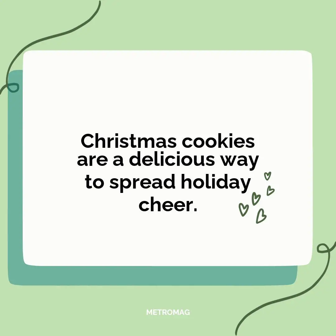 Christmas cookies are a delicious way to spread holiday cheer.