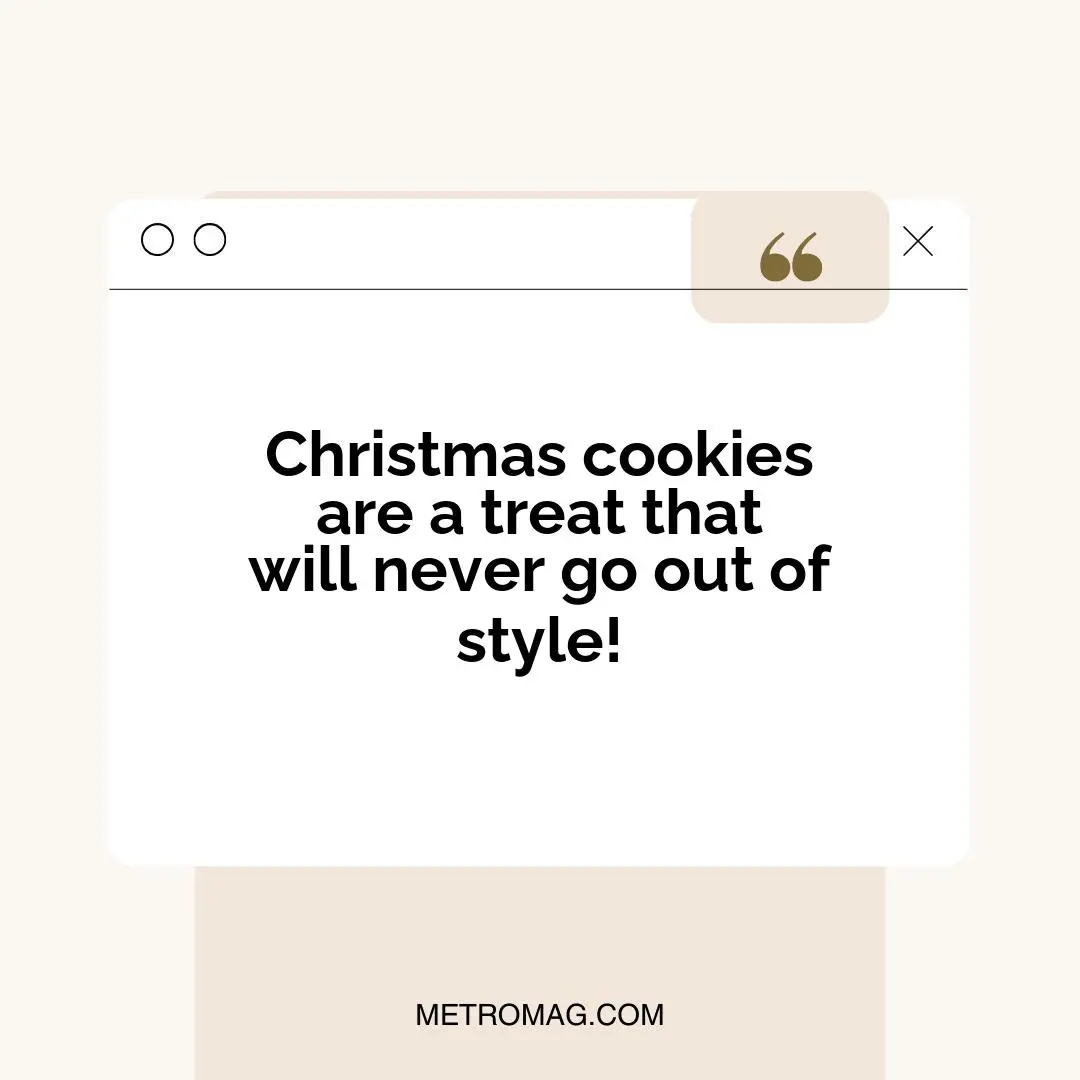 Christmas cookies are a treat that will never go out of style!
