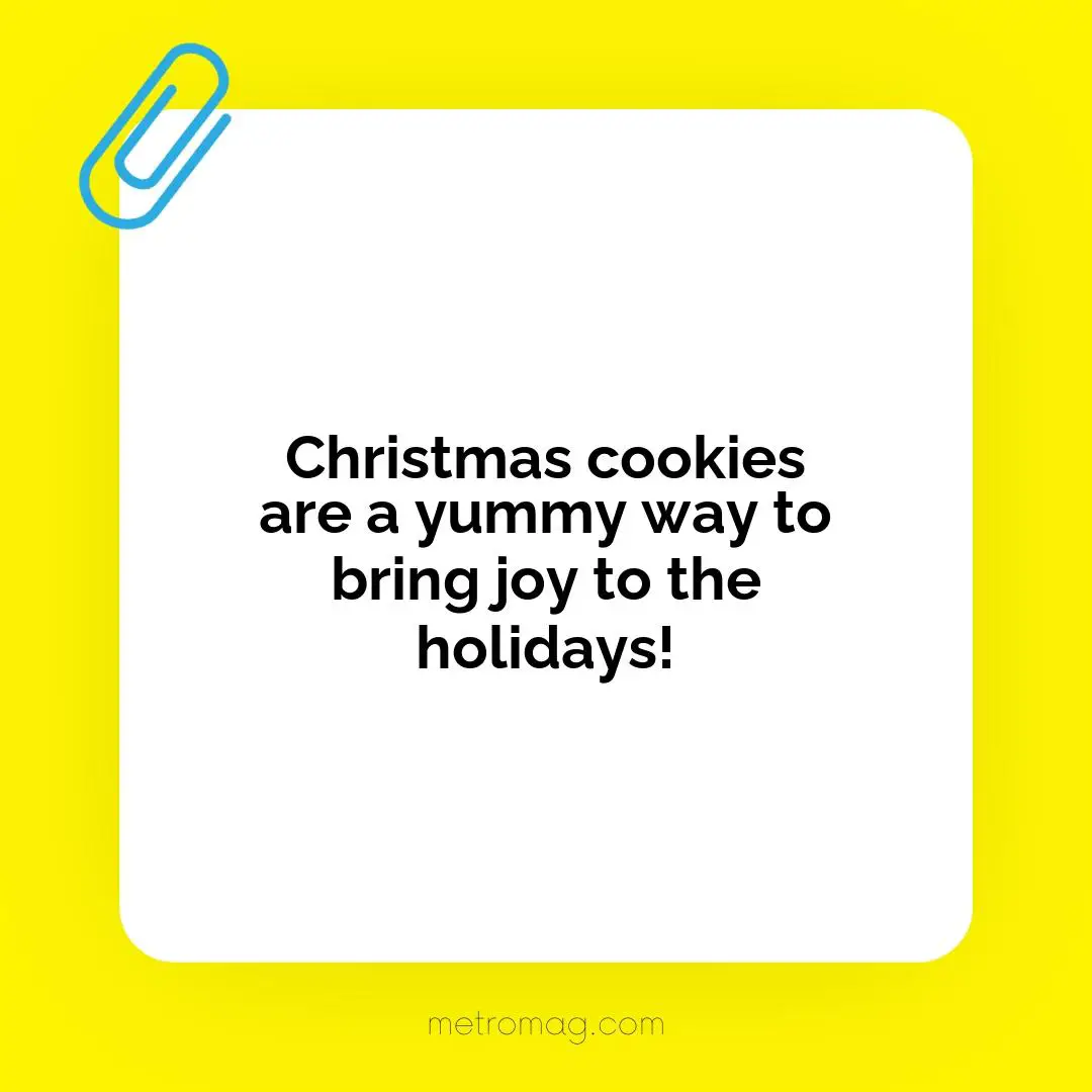 Christmas cookies are a yummy way to bring joy to the holidays!