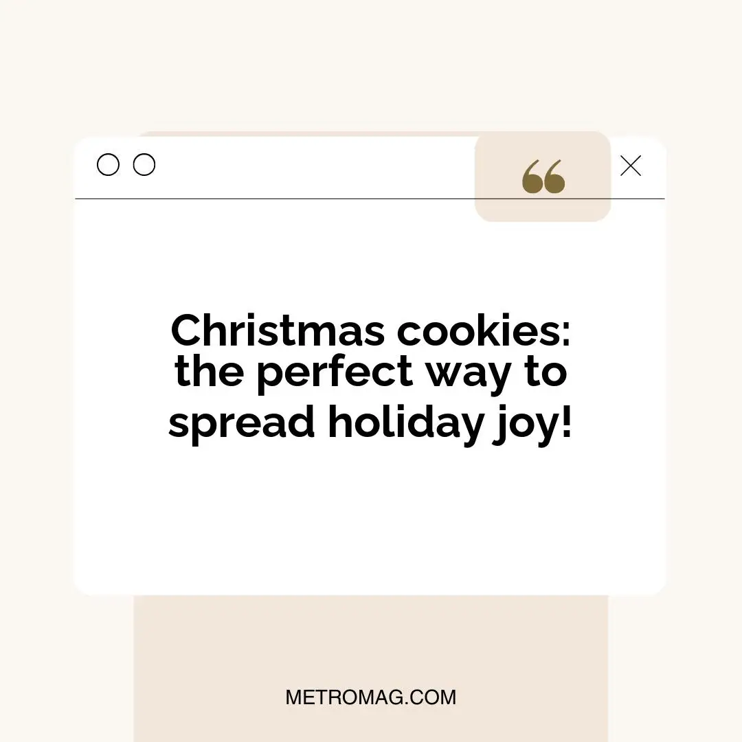 Christmas cookies: the perfect way to spread holiday joy!