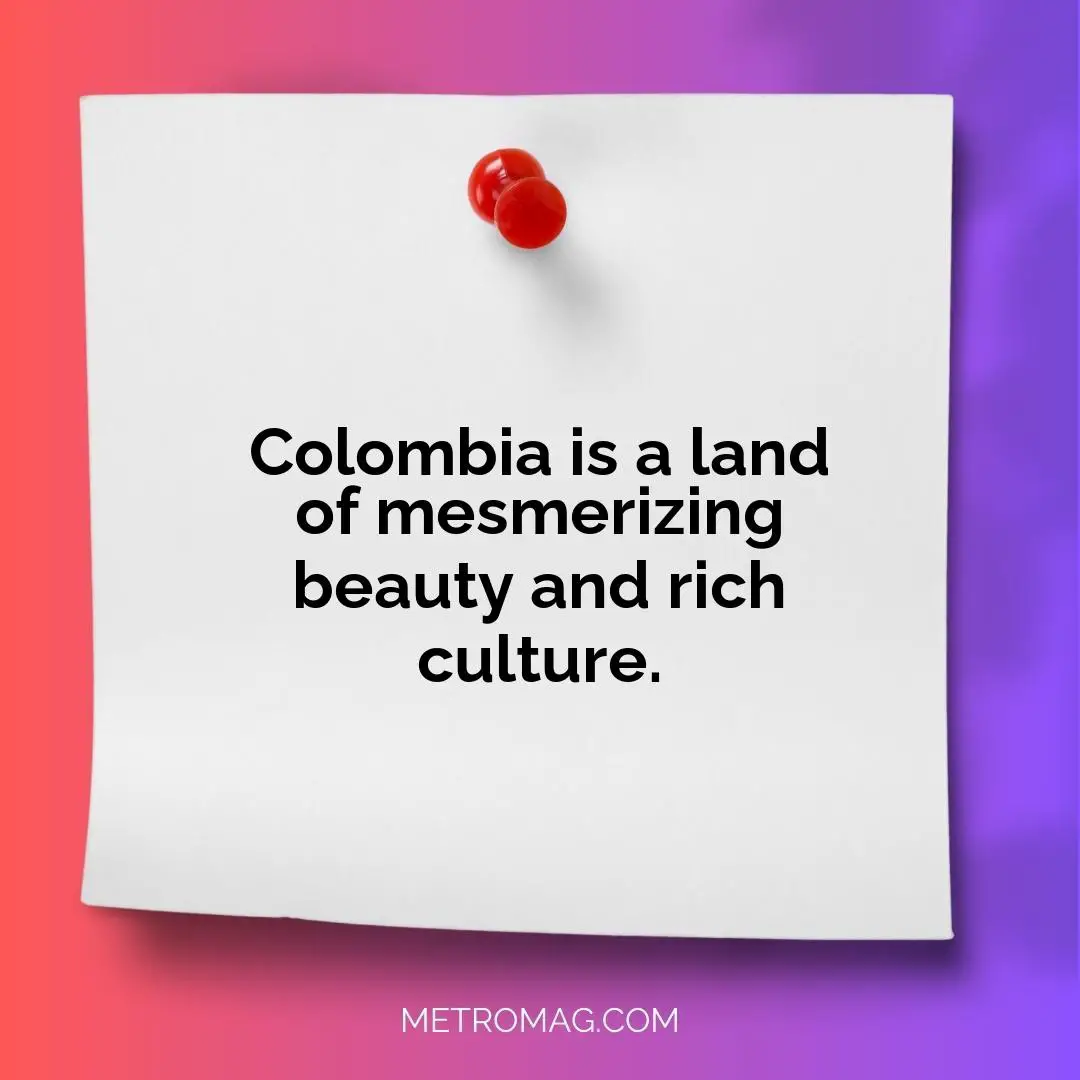 Colombia is a land of mesmerizing beauty and rich culture.