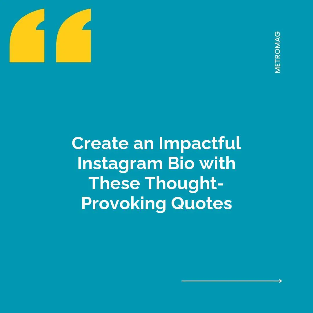 Create an Impactful Instagram Bio with These Thought-Provoking Quotes