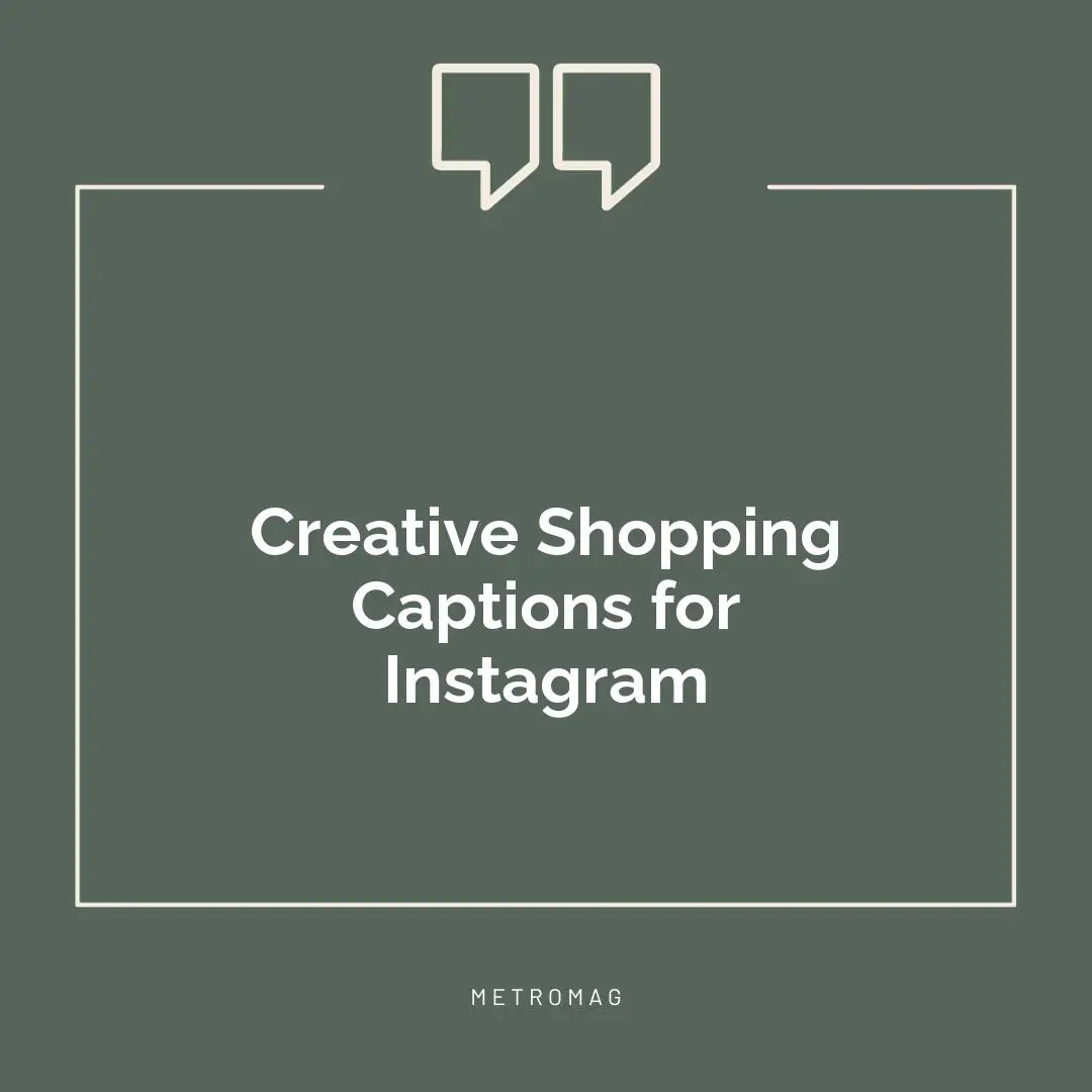 Creative Shopping Captions for Instagram
