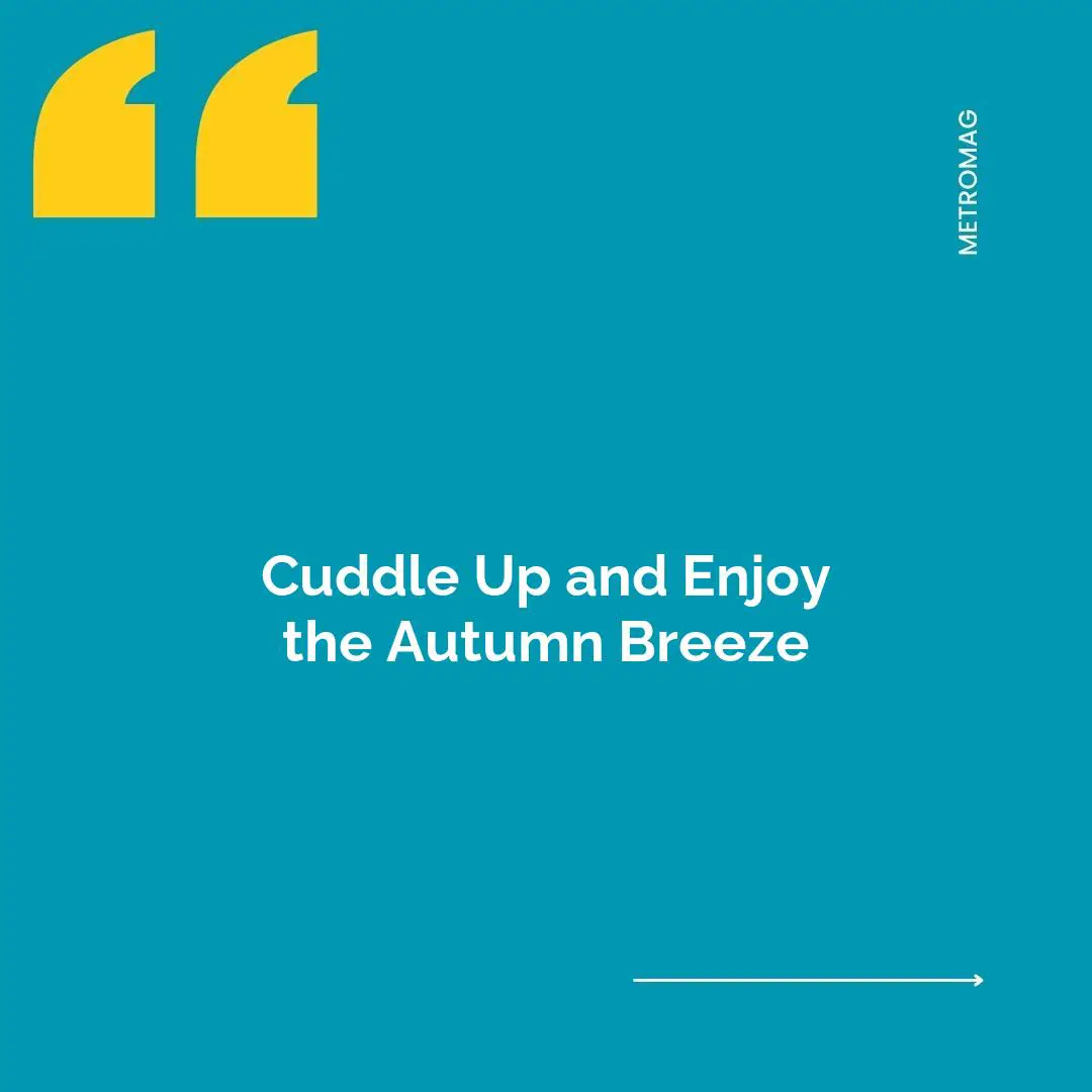 Cuddle Up and Enjoy the Autumn Breeze