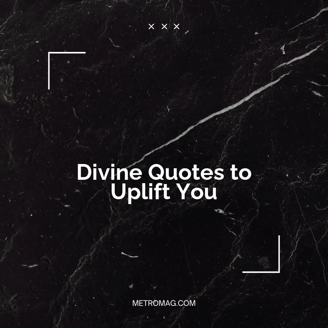 Divine Quotes to Uplift You