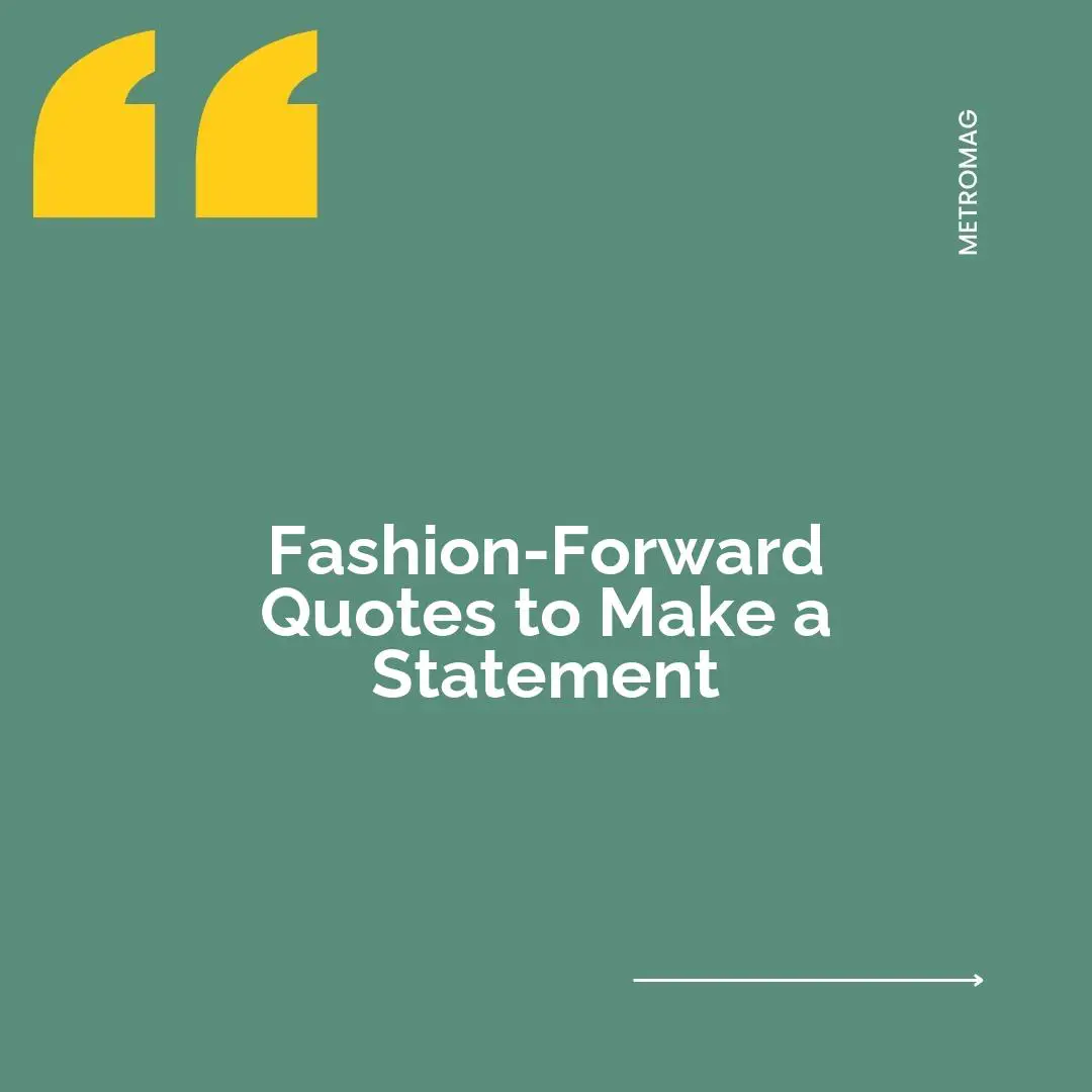 Fashion-Forward Quotes to Make a Statement