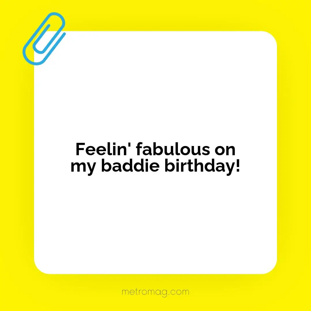 Feelin' fabulous on my baddie birthday!