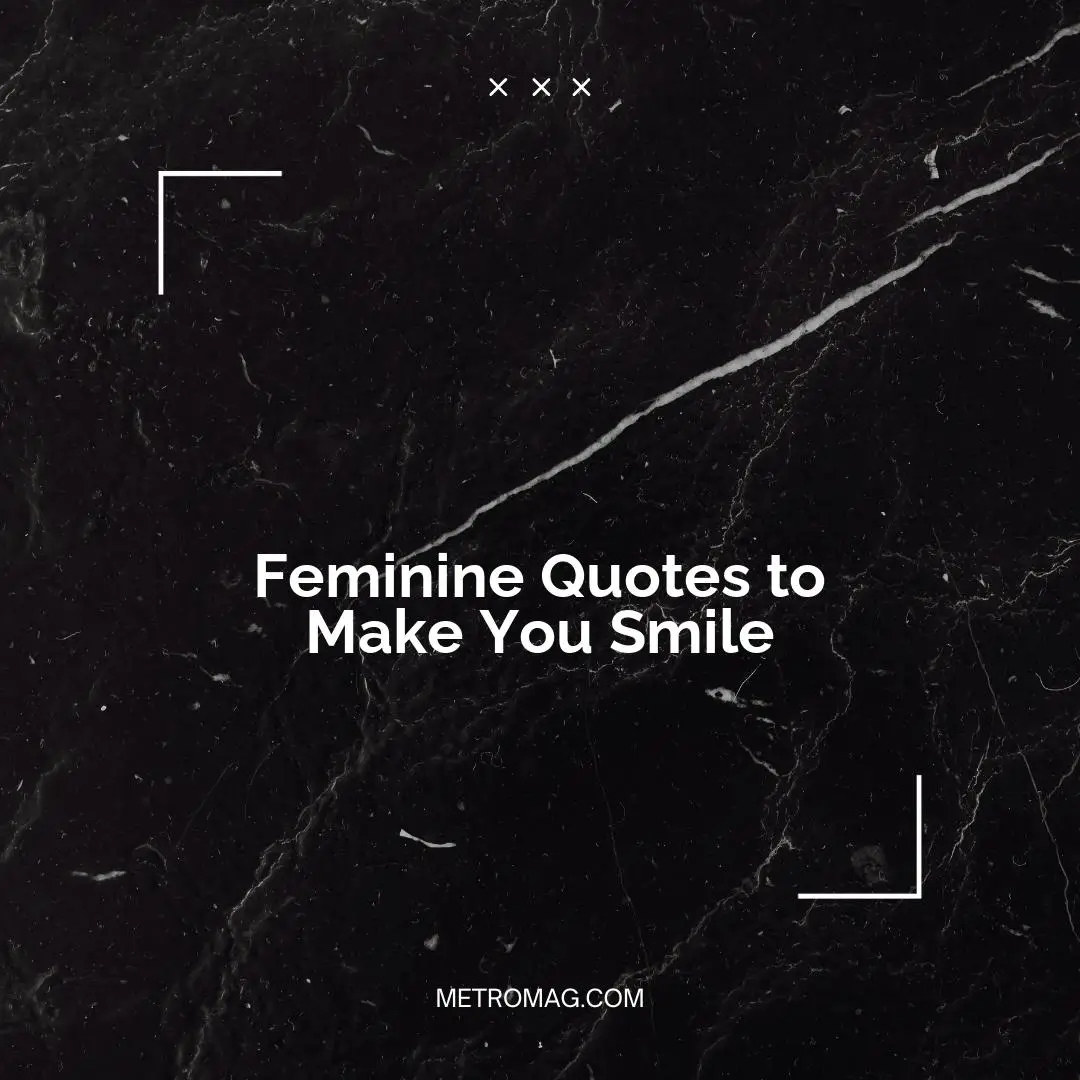 Feminine Quotes to Make You Smile