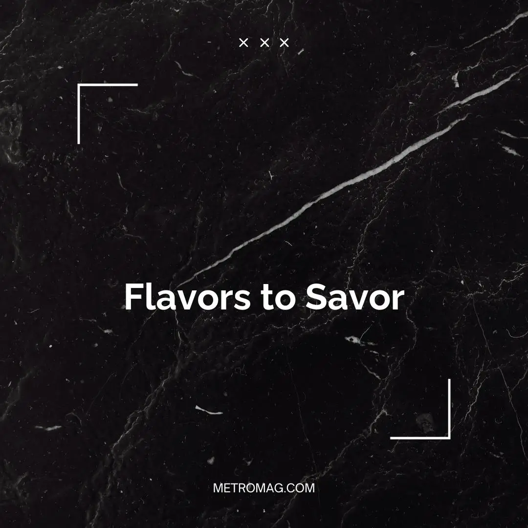 Flavors to Savor