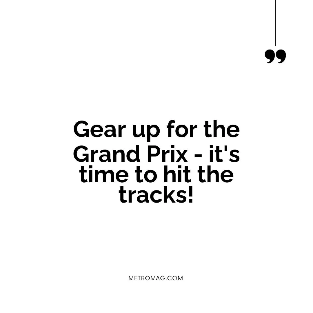 Gear up for the Grand Prix - it's time to hit the tracks!