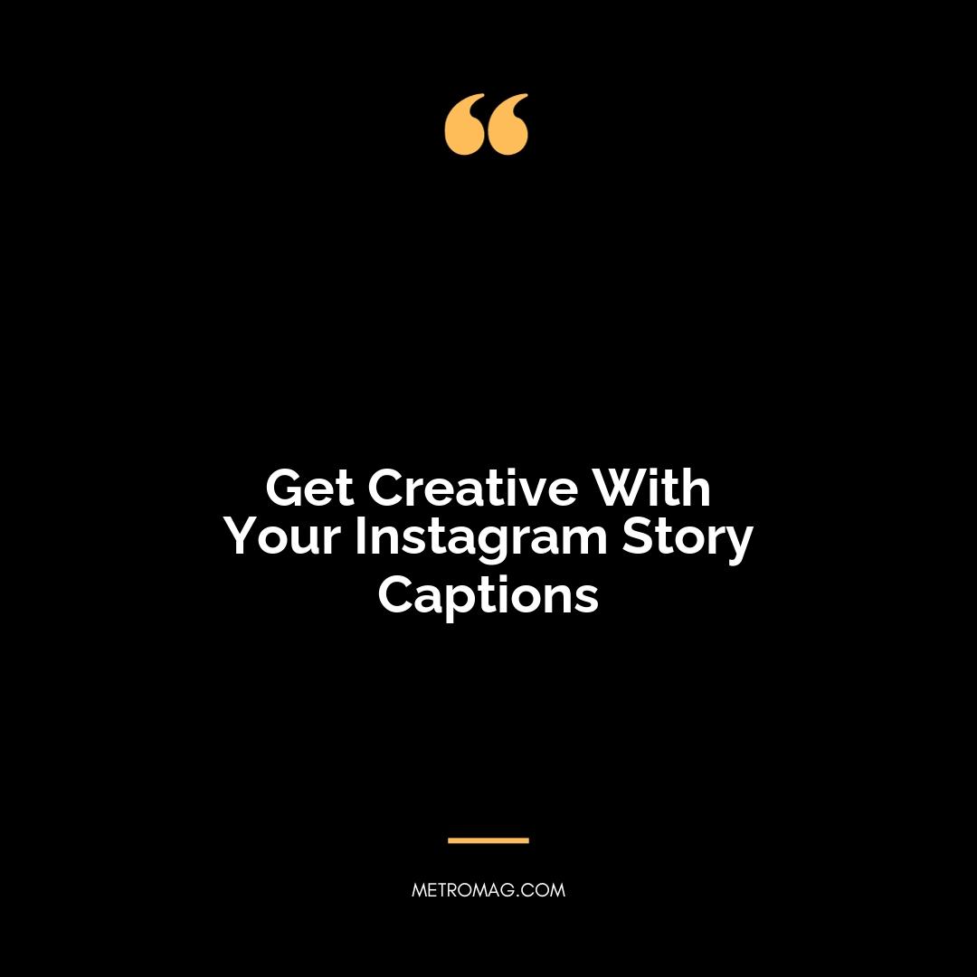 Get Creative With Your Instagram Story Captions