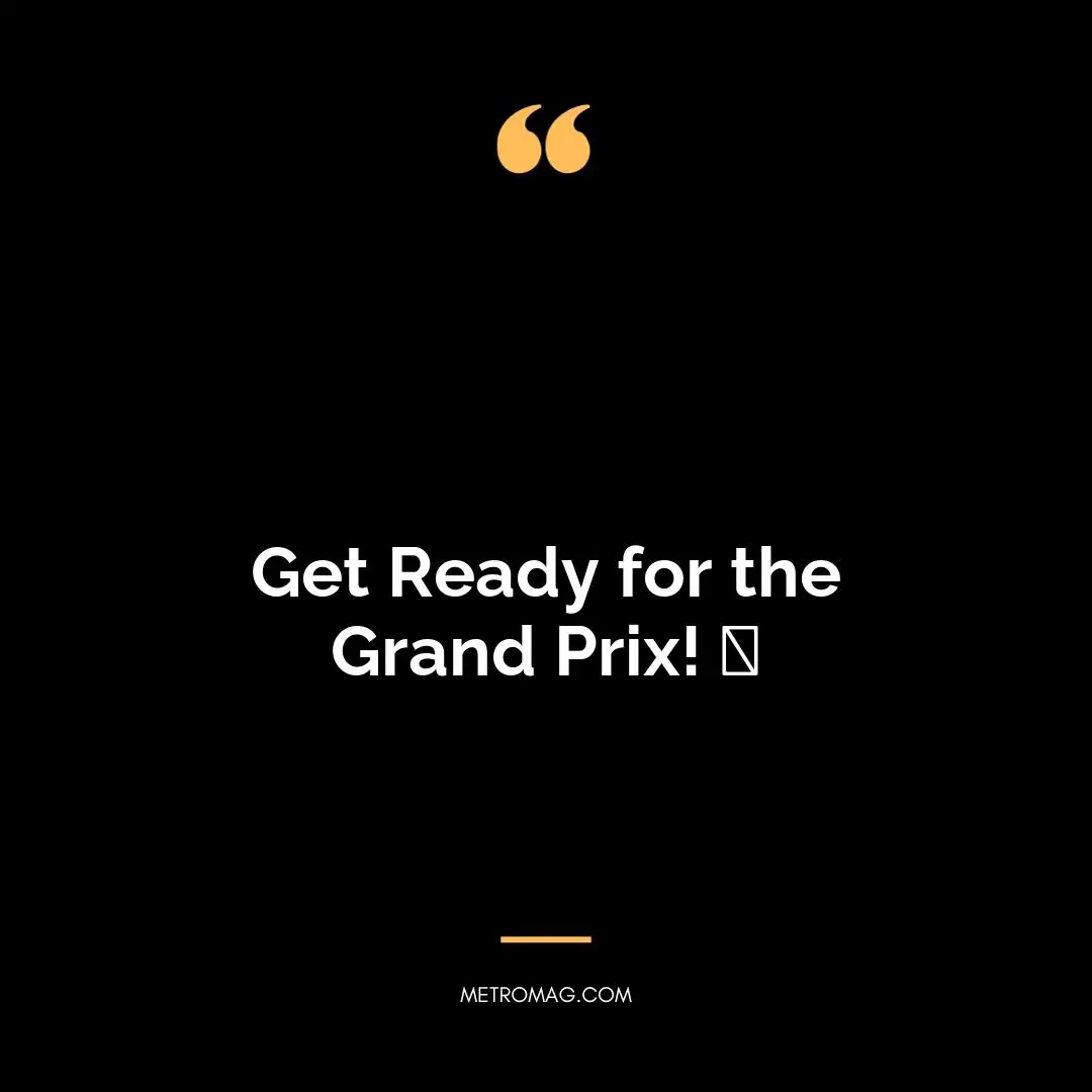 Get Ready for the Grand Prix! 🏁