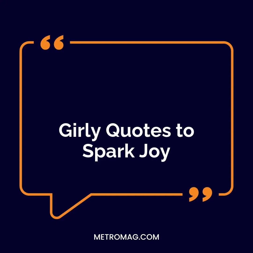 Girly Quotes to Spark Joy