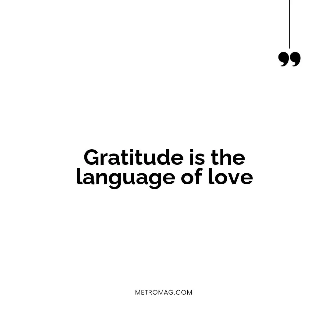 Gratitude is the language of love