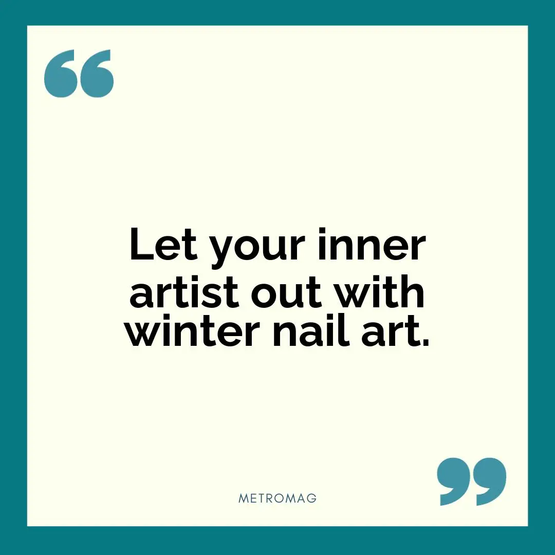 Let your inner artist out with winter nail art.