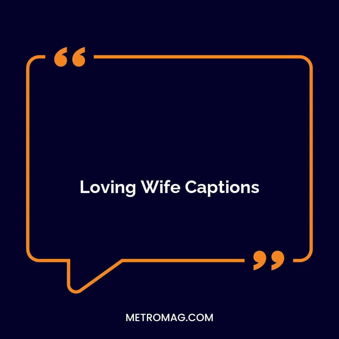 Loving Wife Captions