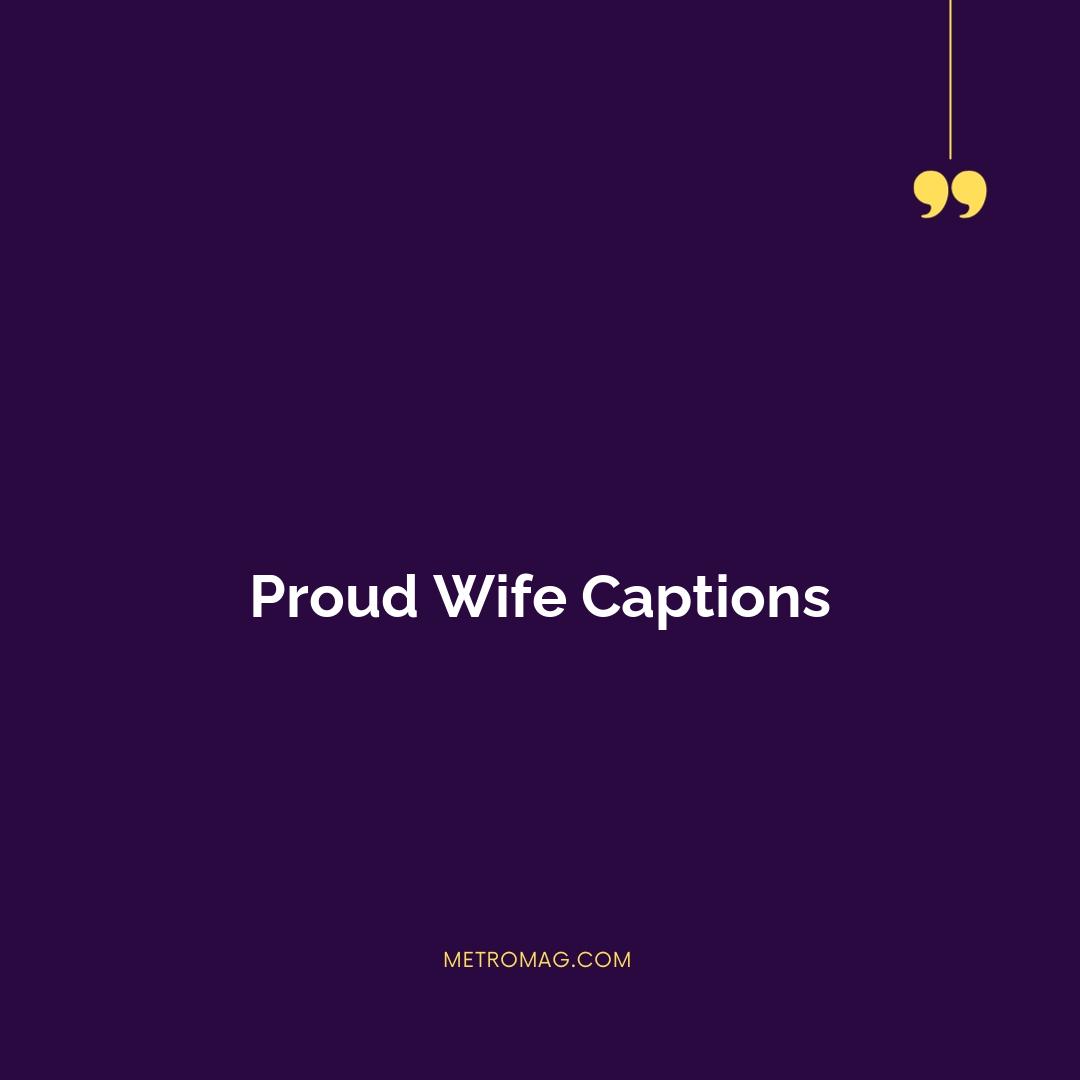 Proud Wife Captions