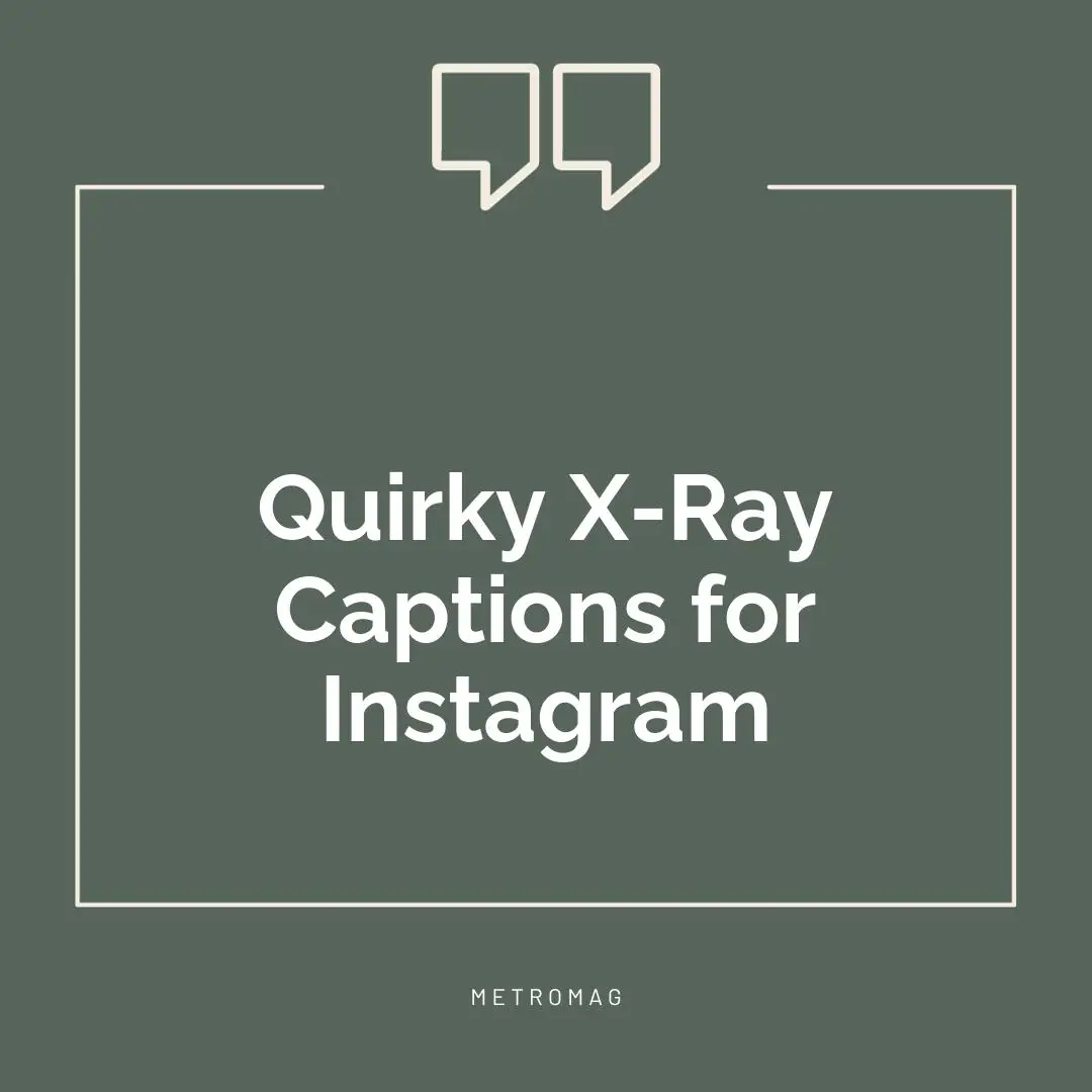 Quirky X-Ray Captions for Instagram