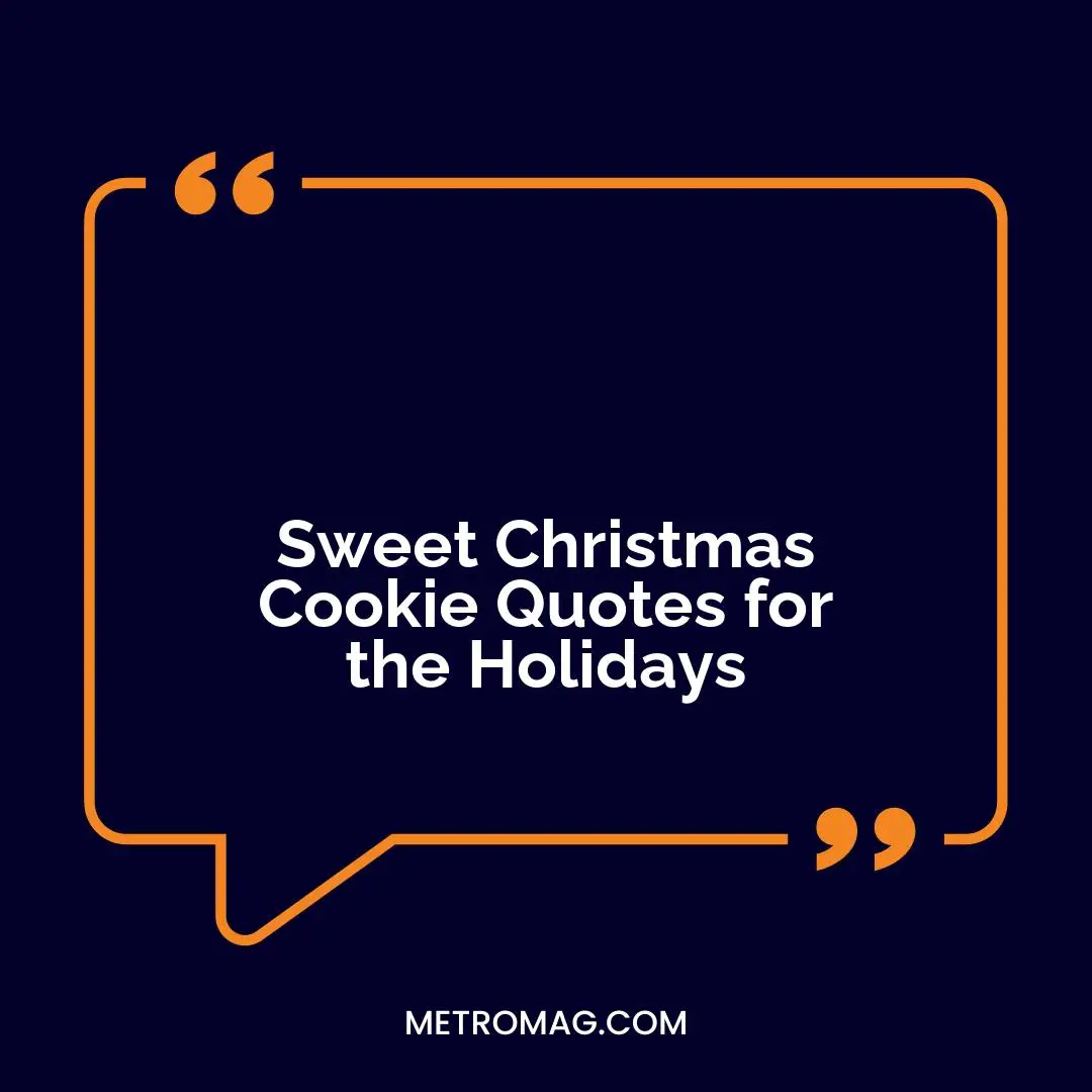 Sweet Christmas Cookie Quotes for the Holidays