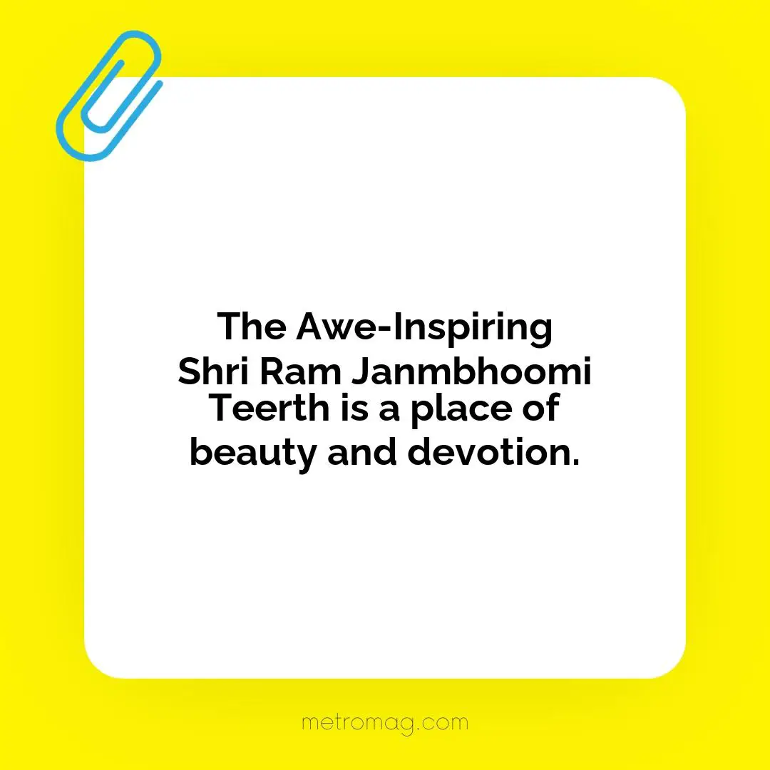 The Awe-Inspiring Shri Ram Janmbhoomi Teerth is a place of beauty and devotion.
