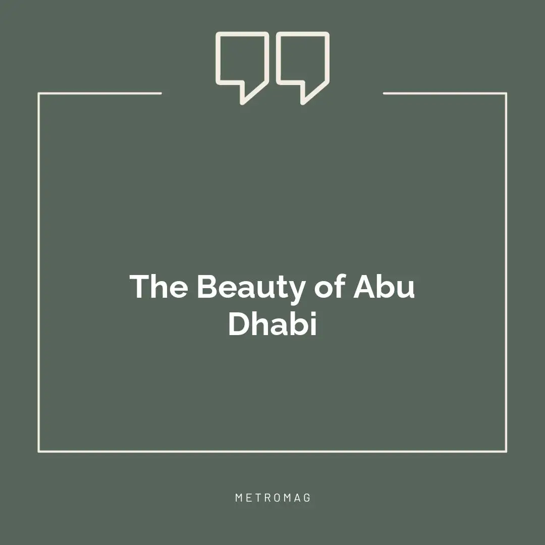 The Beauty of Abu Dhabi