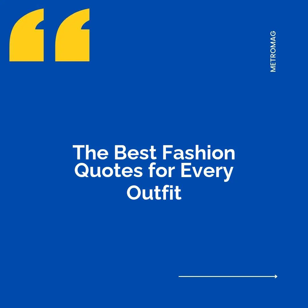 The Best Fashion Quotes for Every Outfit