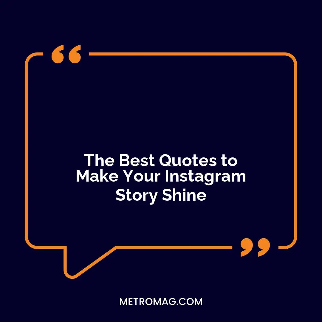 The Best Quotes to Make Your Instagram Story Shine