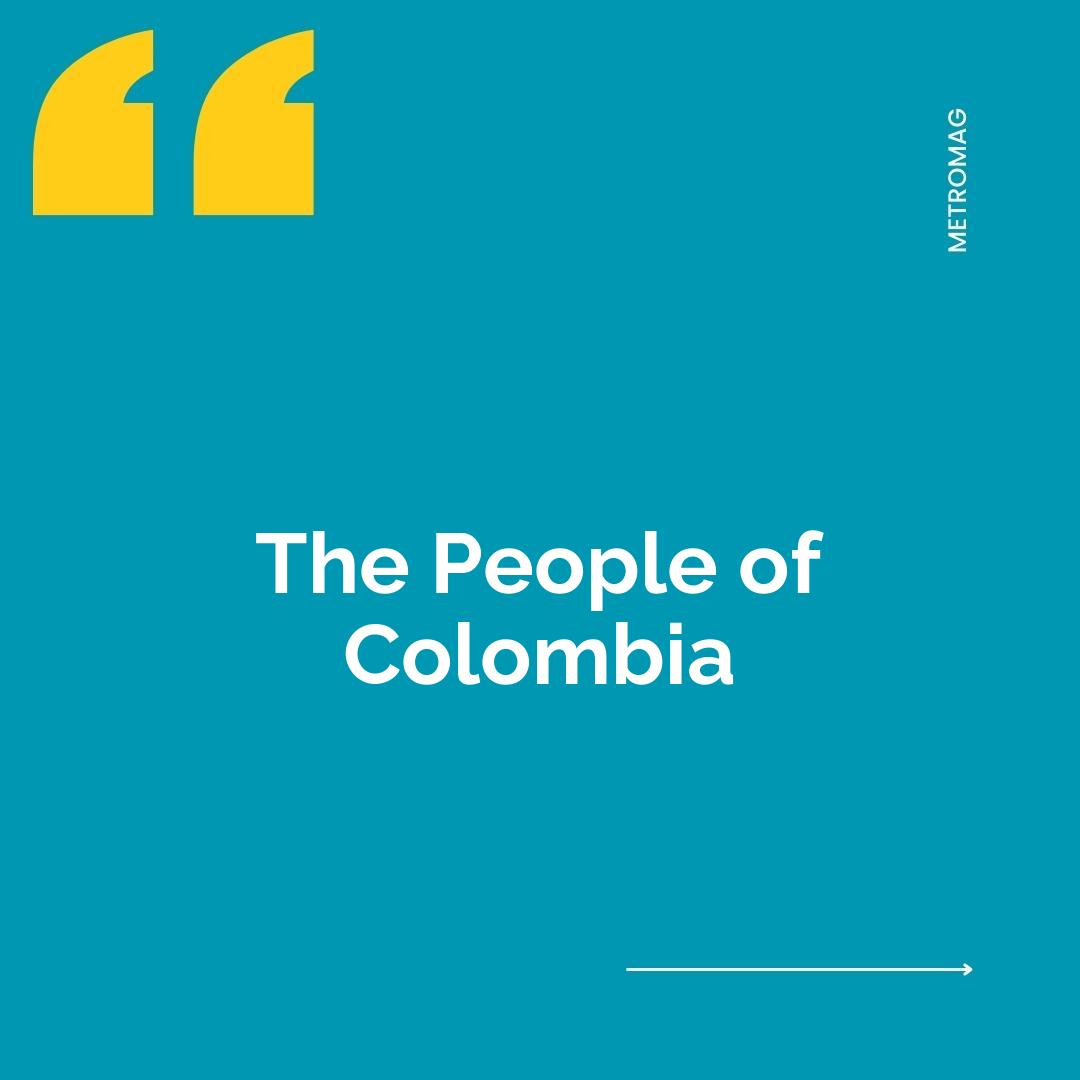 The People of Colombia