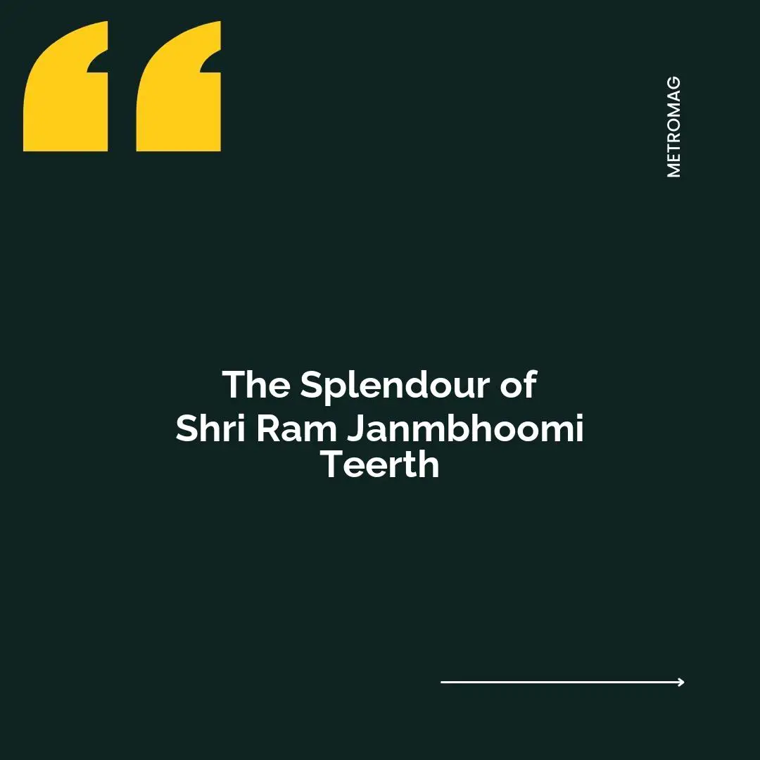 The Splendour of Shri Ram Janmbhoomi Teerth