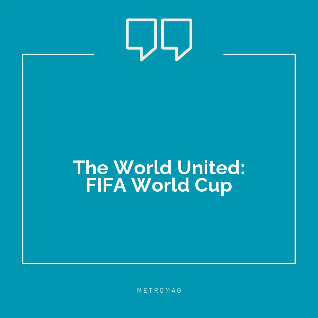 The World United: FIFA World Cup