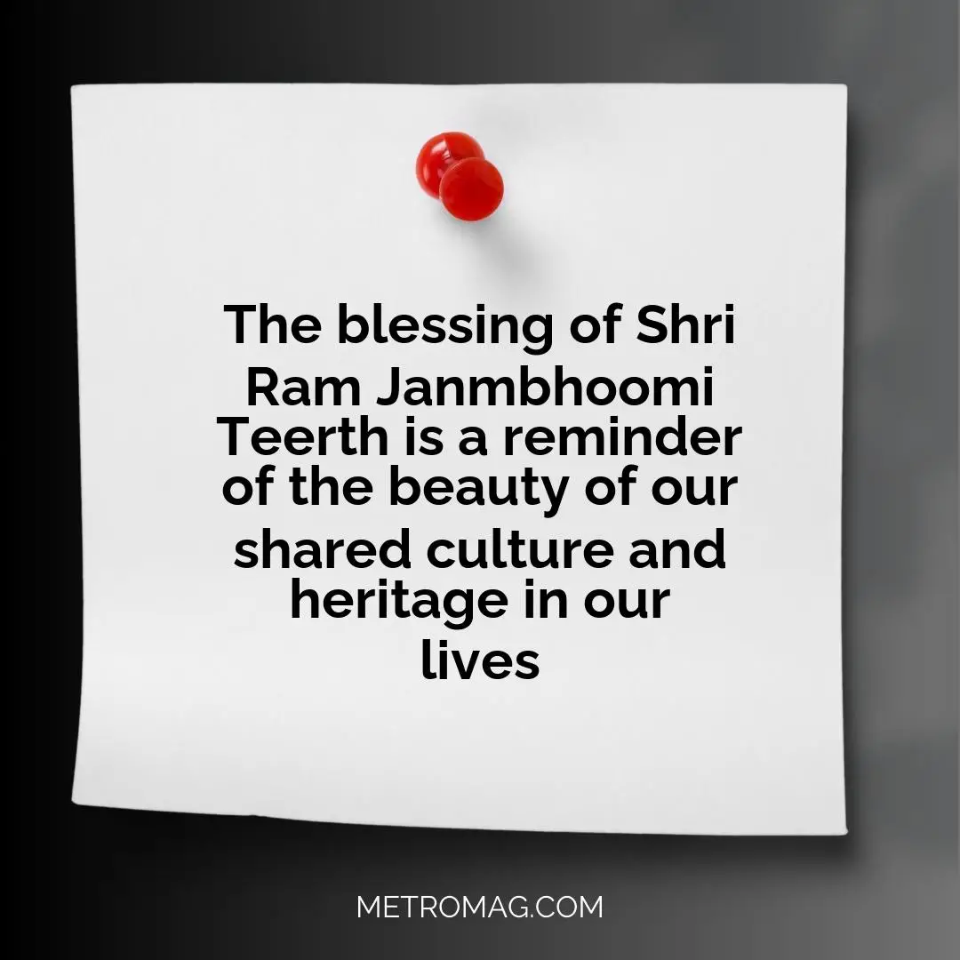 The blessing of Shri Ram Janmbhoomi Teerth is a reminder of the beauty of our shared culture and heritage in our lives