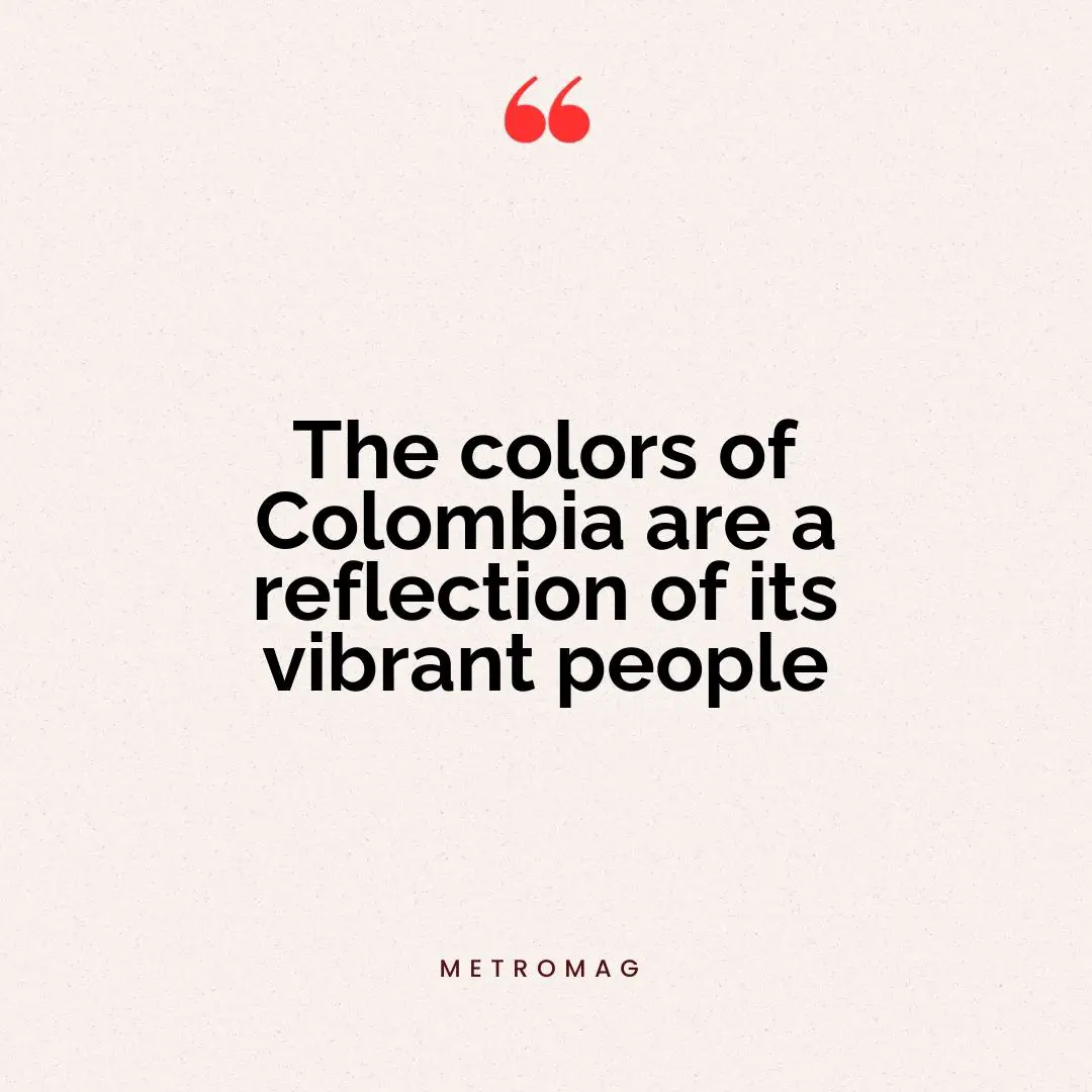 The colors of Colombia are a reflection of its vibrant people