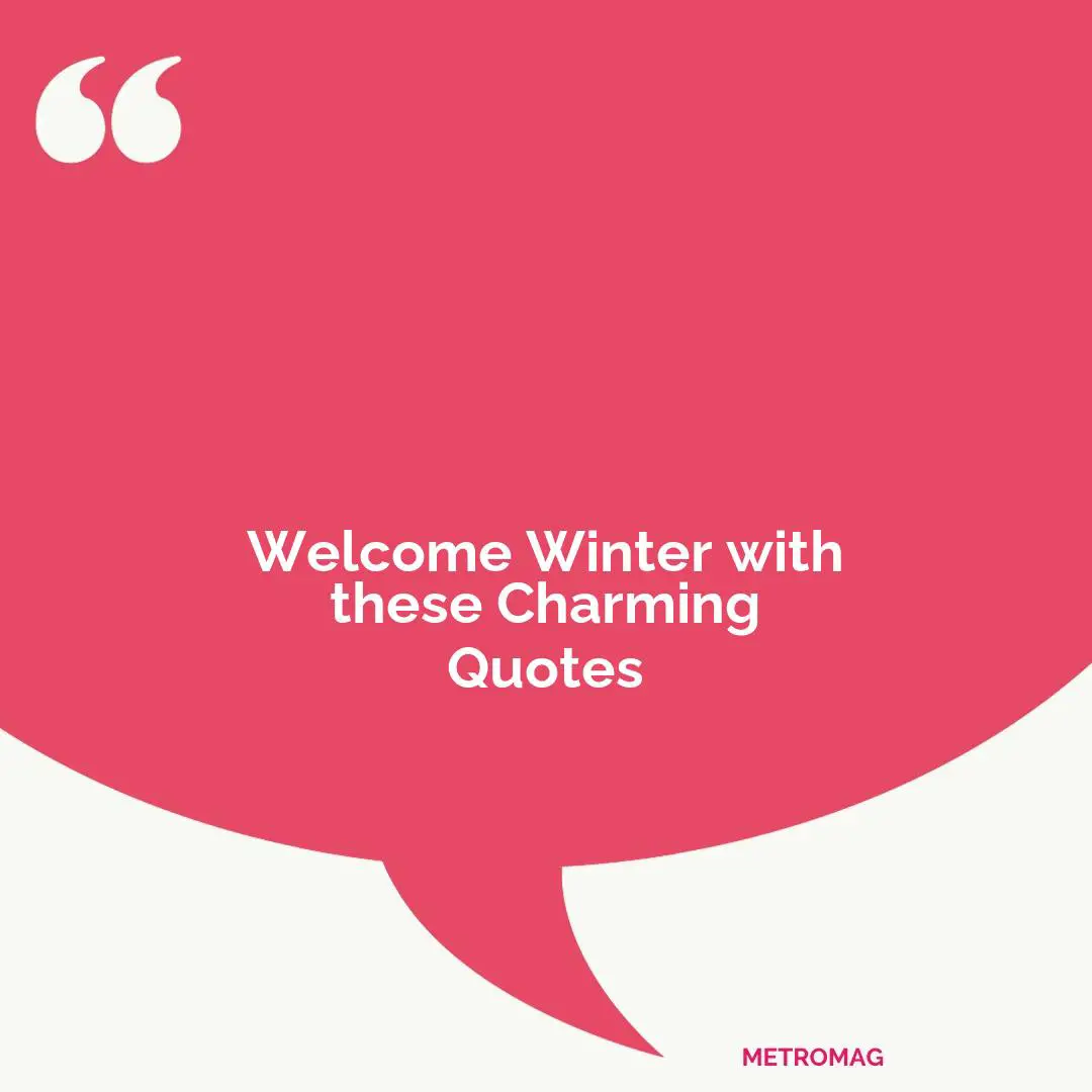 Welcome Winter with these Charming Quotes