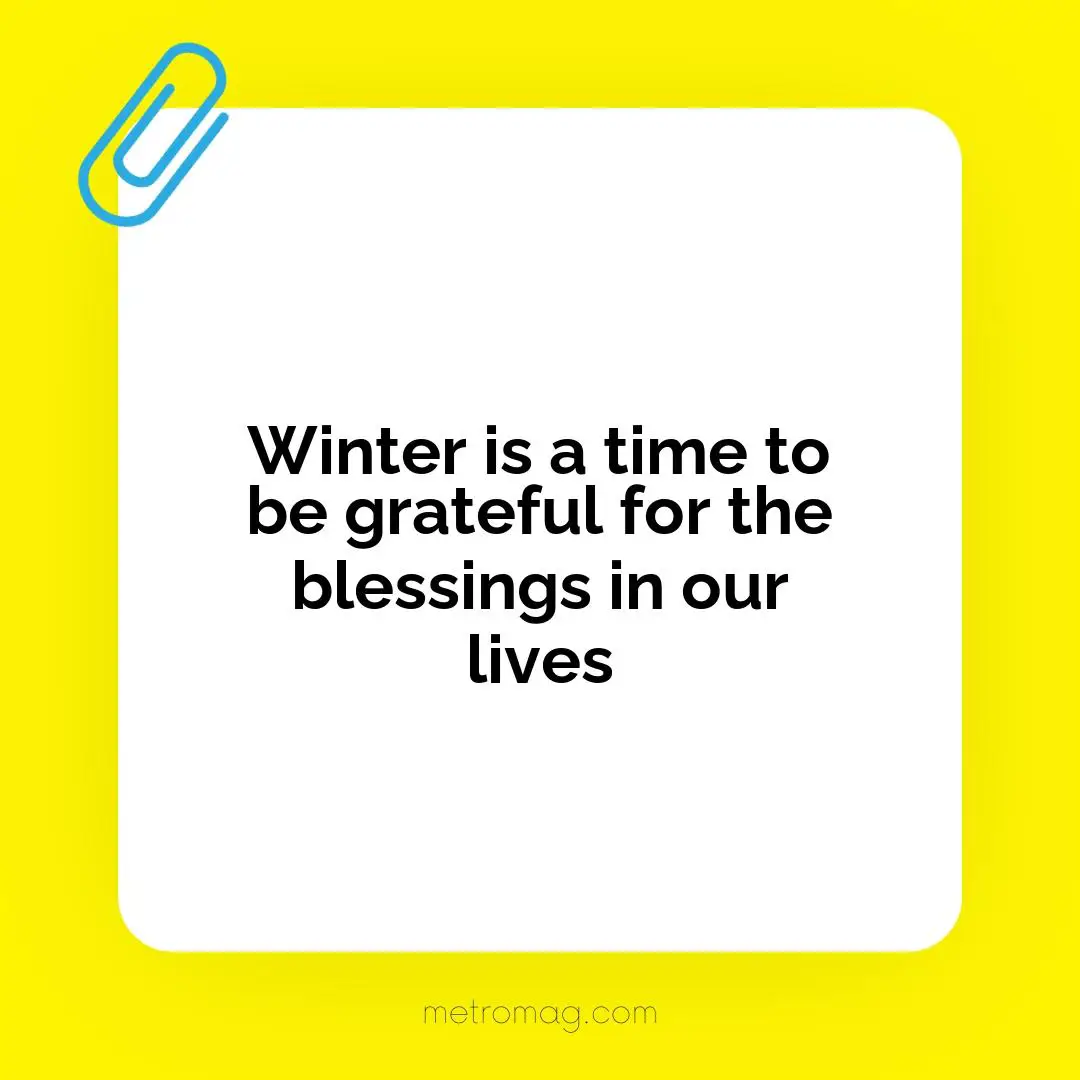Winter is a time to be grateful for the blessings in our lives