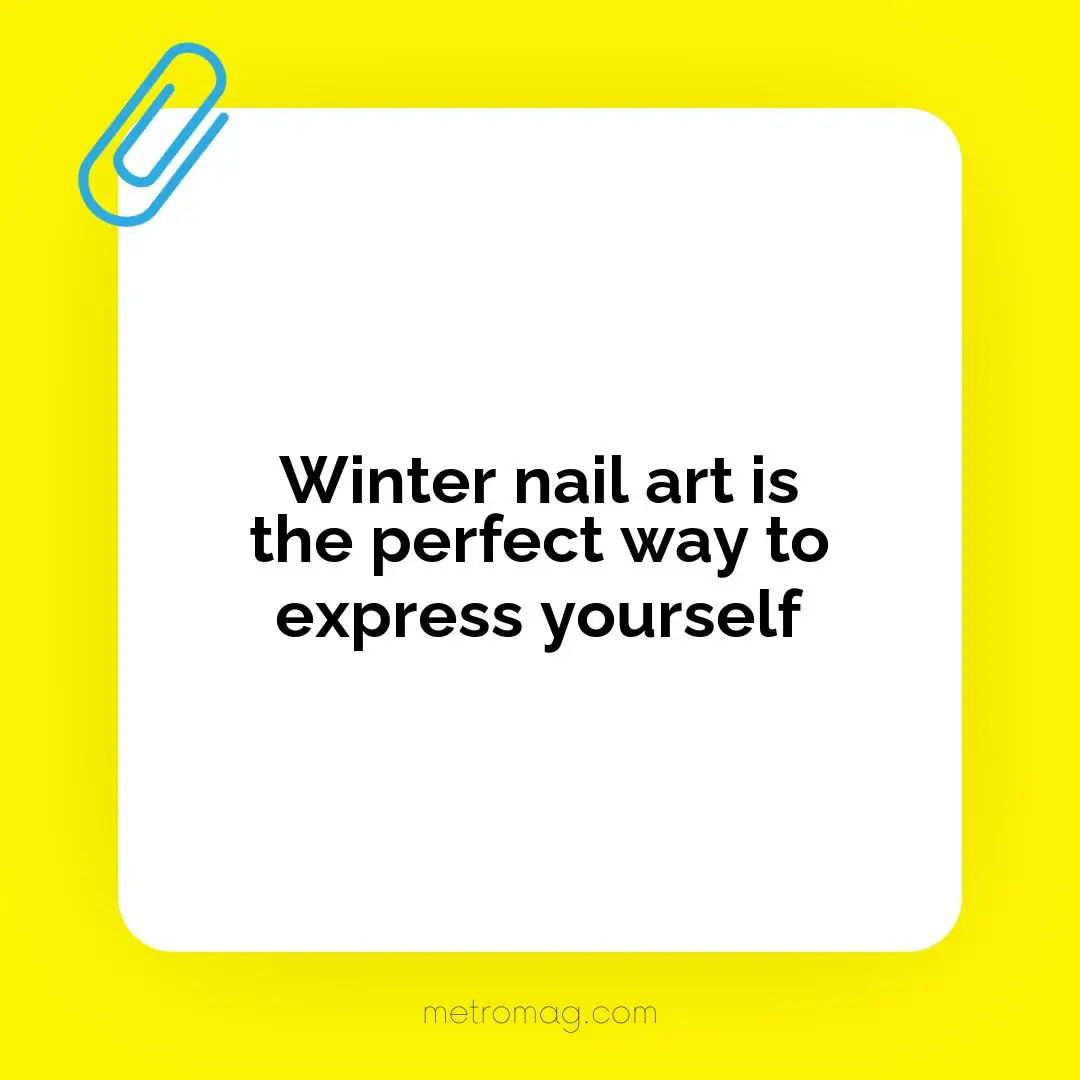 Winter nail art is the perfect way to express yourself