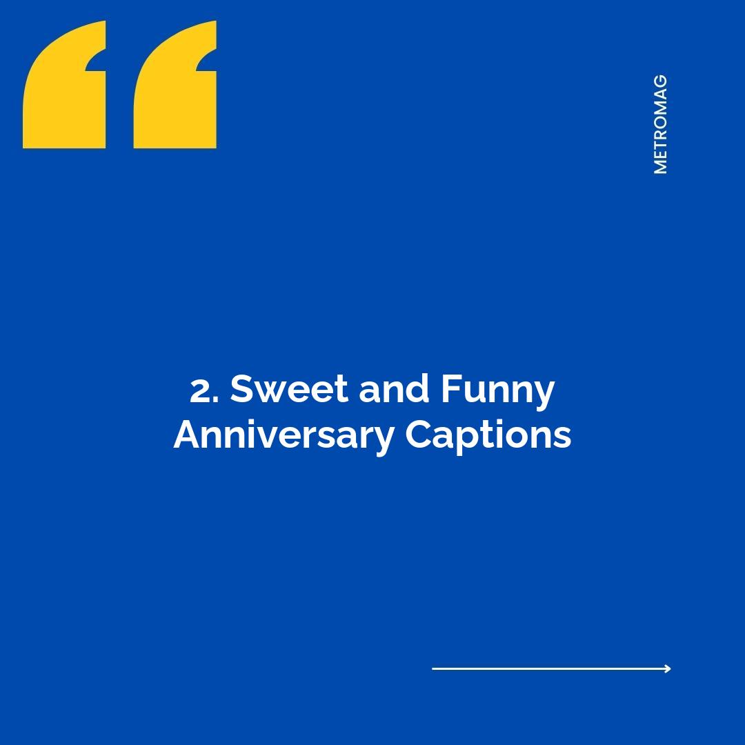 2. Sweet and Funny Anniversary Captions