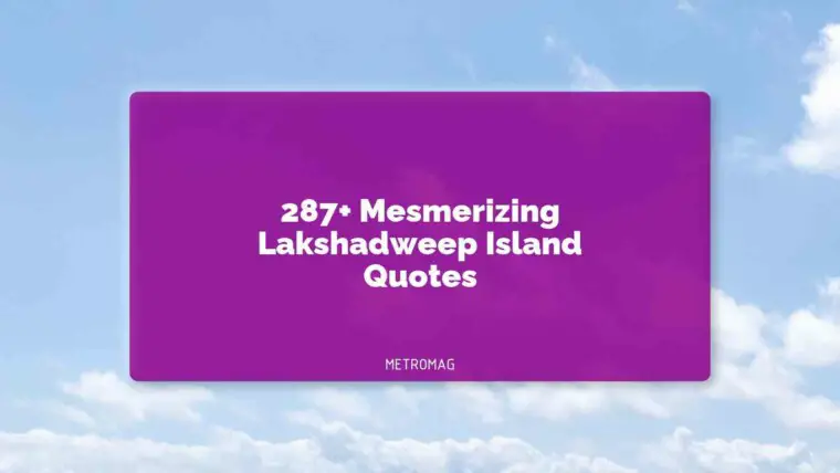 287+ Mesmerizing Lakshadweep Island Quotes