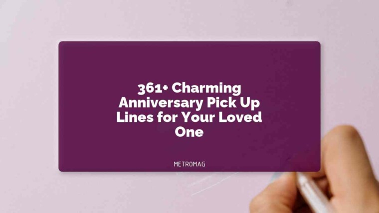 361+ Charming Anniversary Pick Up Lines for Your Loved One