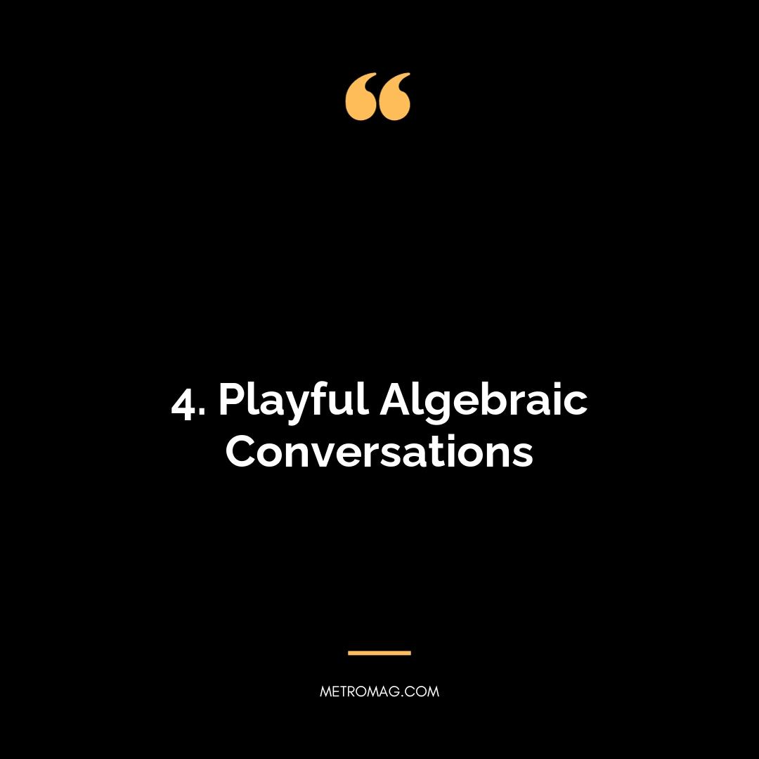 4. Playful Algebraic Conversations