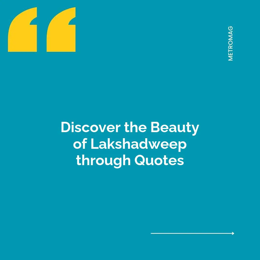 Discover the Beauty of Lakshadweep through Quotes