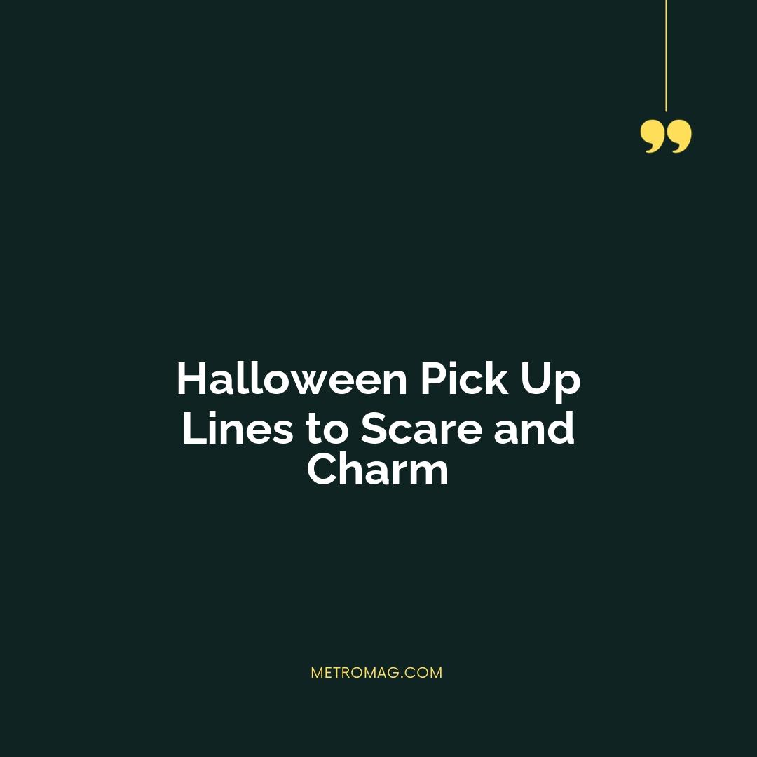 Halloween Pick Up Lines to Scare and Charm