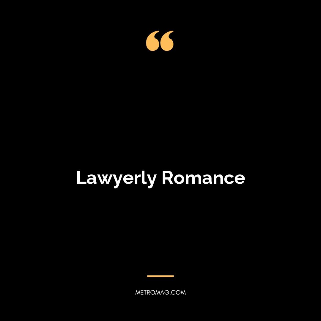 Lawyerly Romance