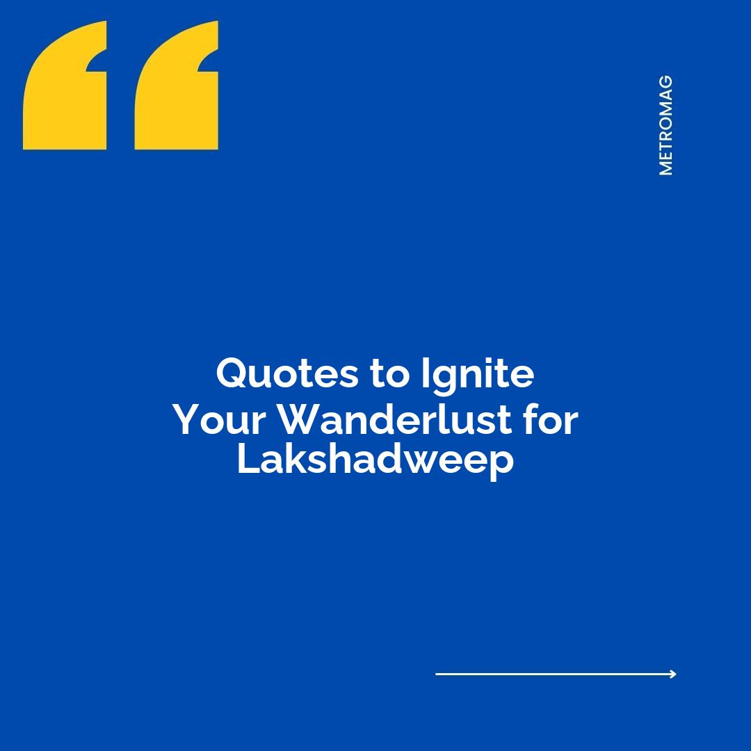 Quotes to Ignite Your Wanderlust for Lakshadweep