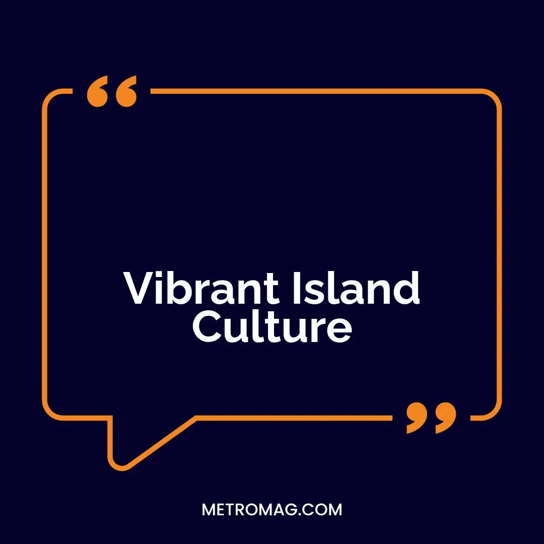 Vibrant Island Culture