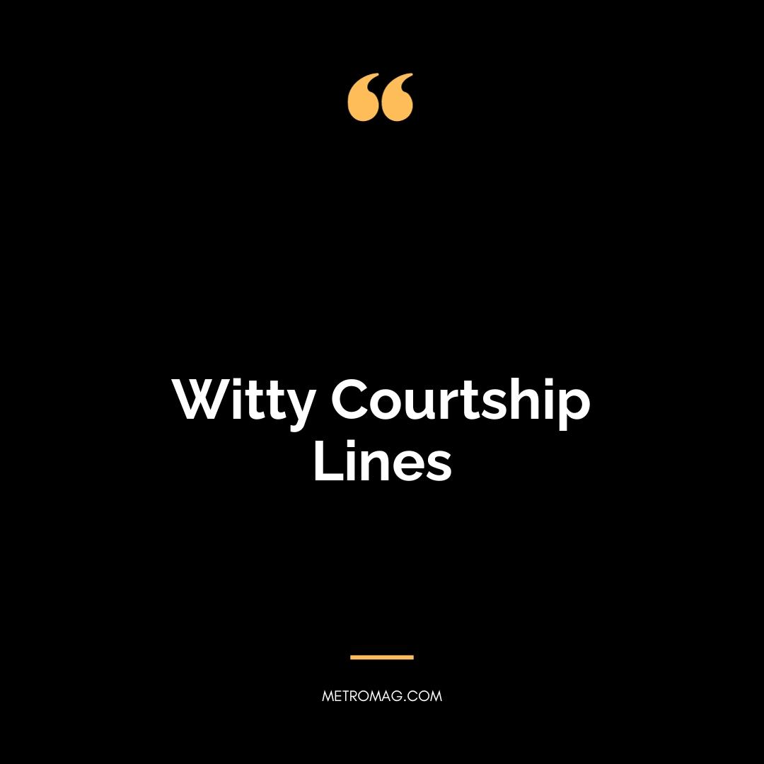 Witty Courtship Lines