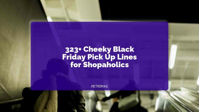 323+ Cheeky Black Friday Pick Up Lines for Shopaholics