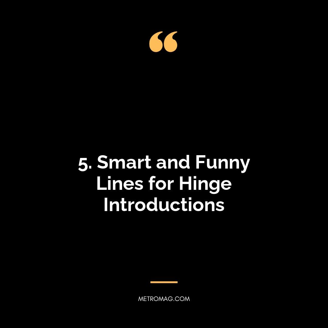 5. Smart and Funny Lines for Hinge Introductions