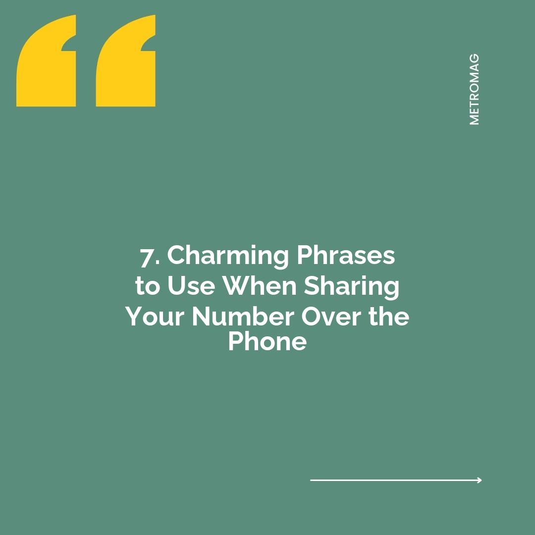 7. Charming Phrases to Use When Sharing Your Number Over the Phone