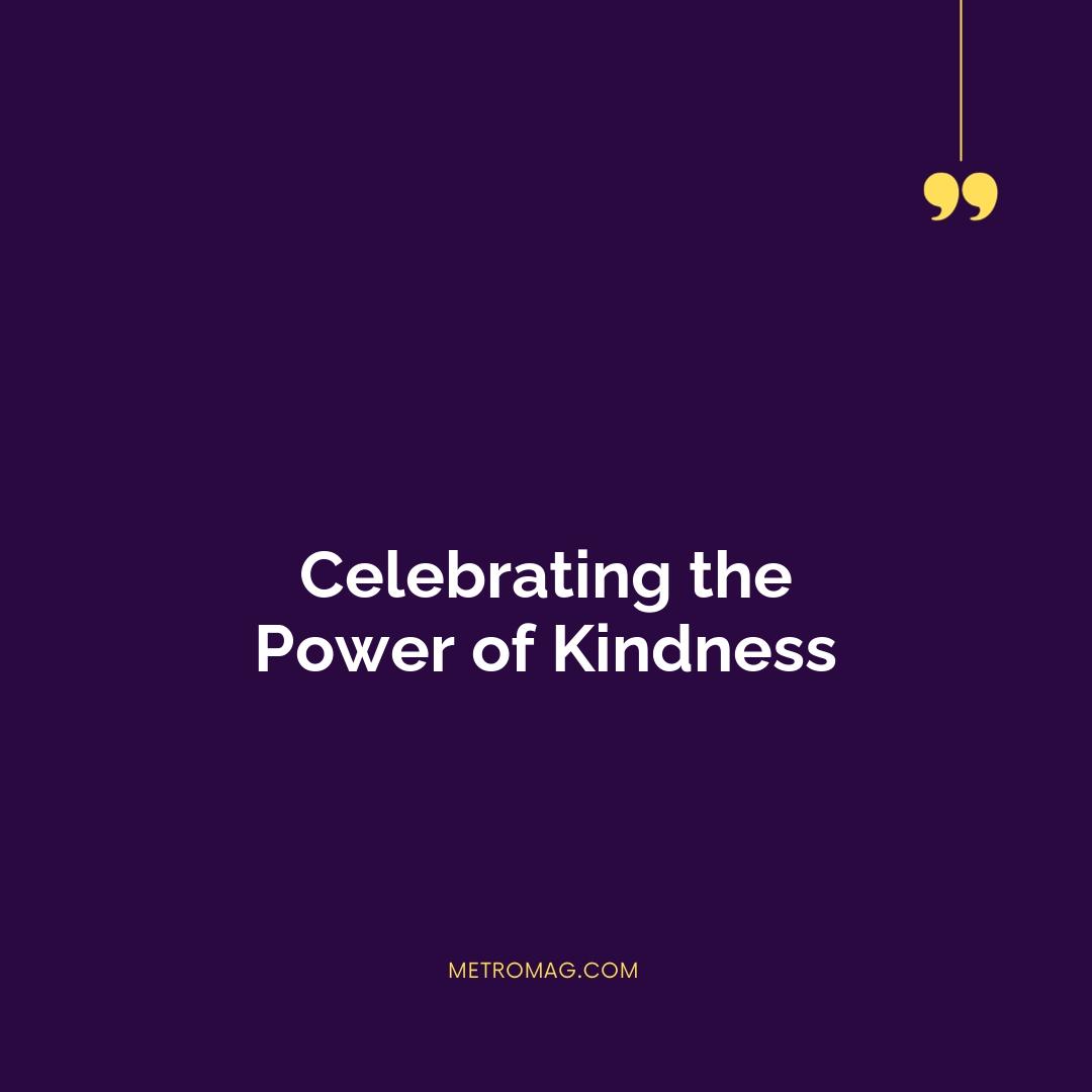 Celebrating the Power of Kindness