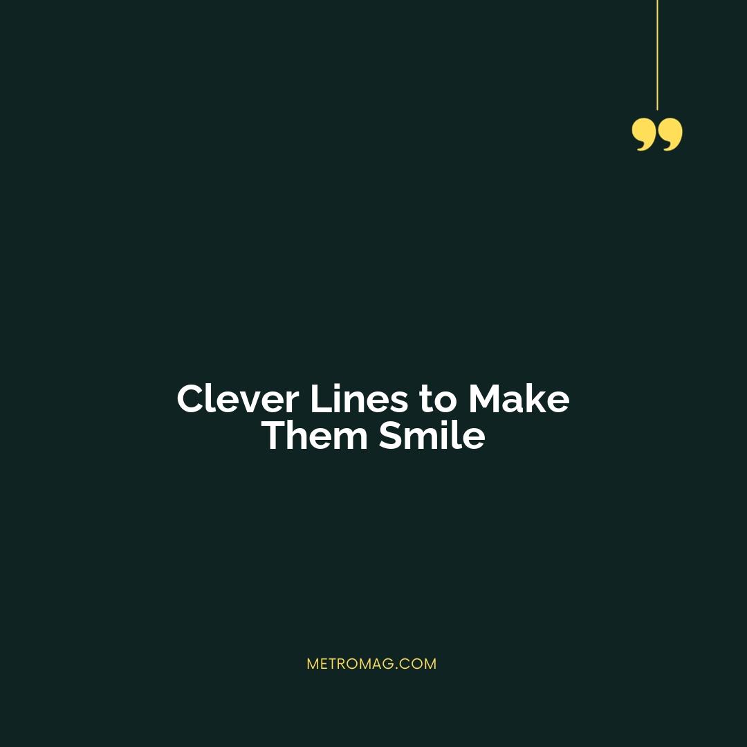 Clever Lines to Make Them Smile